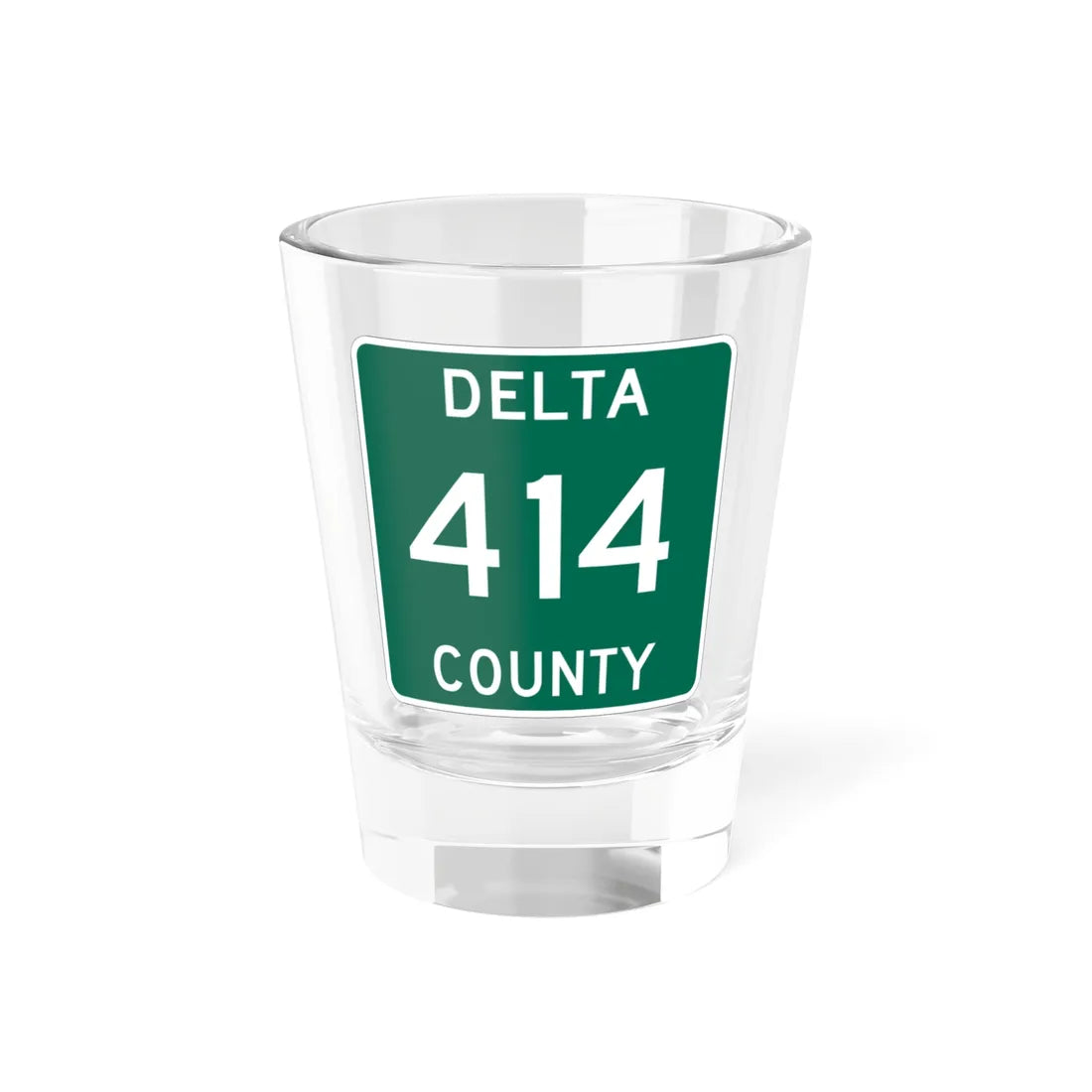 Michigan 414 Delta County (Michigan) (Road Sign) Shot Glass 1.5oz 1.5oz - Go Mug Yourself