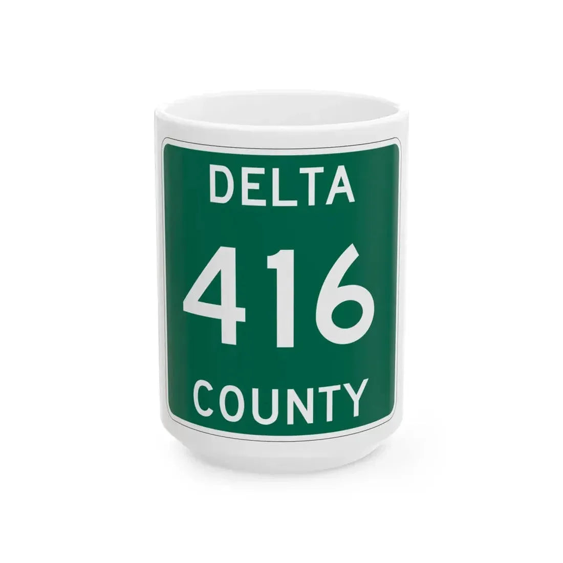 Michigan 416 Delta County (Michigan) (Road Sign) White Coffee Mug 15oz - Go Mug Yourself