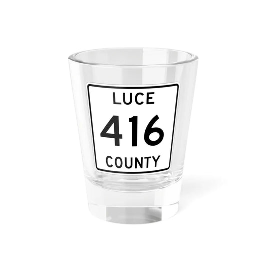 Michigan 416 Luce County (Michigan) (Road Sign) Shot Glass 1.5oz 1.5oz - Go Mug Yourself