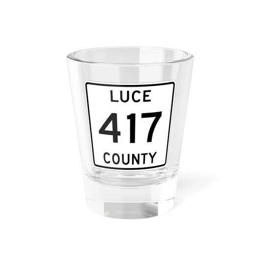 Michigan 417 Luce County (Michigan) (Road Sign) Shot Glass 1.5oz 1.5oz - Go Mug Yourself