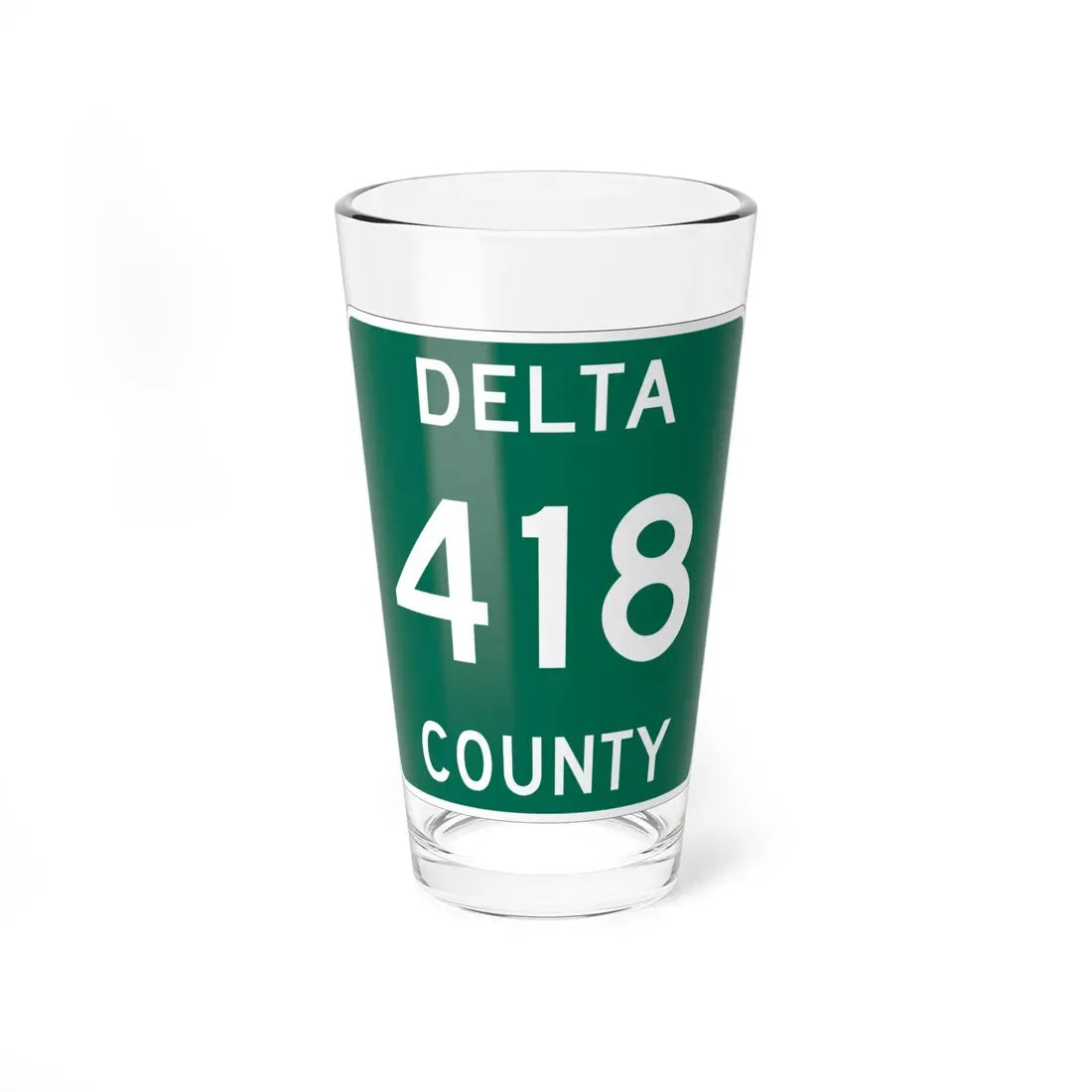 Michigan 418 Delta County (Michigan) (Road Sign) Pint Glass 16oz 16oz - Go Mug Yourself