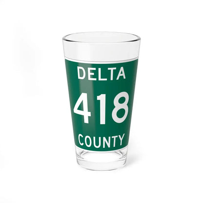 Michigan 418 Delta County (Michigan) (Road Sign) Pint Glass 16oz 16oz - Go Mug Yourself