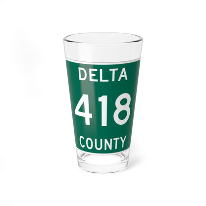 Michigan 418 Delta County (Michigan) (Road Sign) Pint Glss 16oz 16oz - Go Mug Yourself