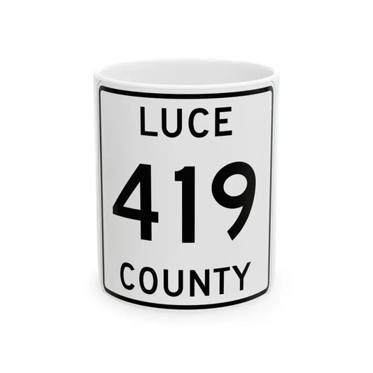 Michigan 419 Luce County (Michigan) (Road Sign) White Coffee Mug 11oz - Go Mug Yourself
