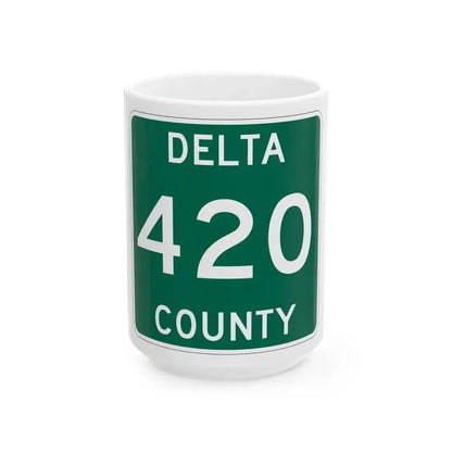 Michigan 420 Delta County (Michigan) (Road Sign) White Coffee Mug 15oz - Go Mug Yourself
