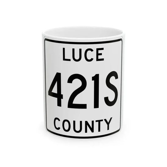 Michigan 421S Luce County (Michigan) (Road Sign) White Coffee Mug 11oz - Go Mug Yourself