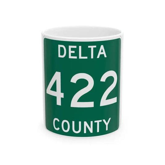 Michigan 422 Delta County (Michigan) (Road Sign) White Coffee Mug 11oz - Go Mug Yourself