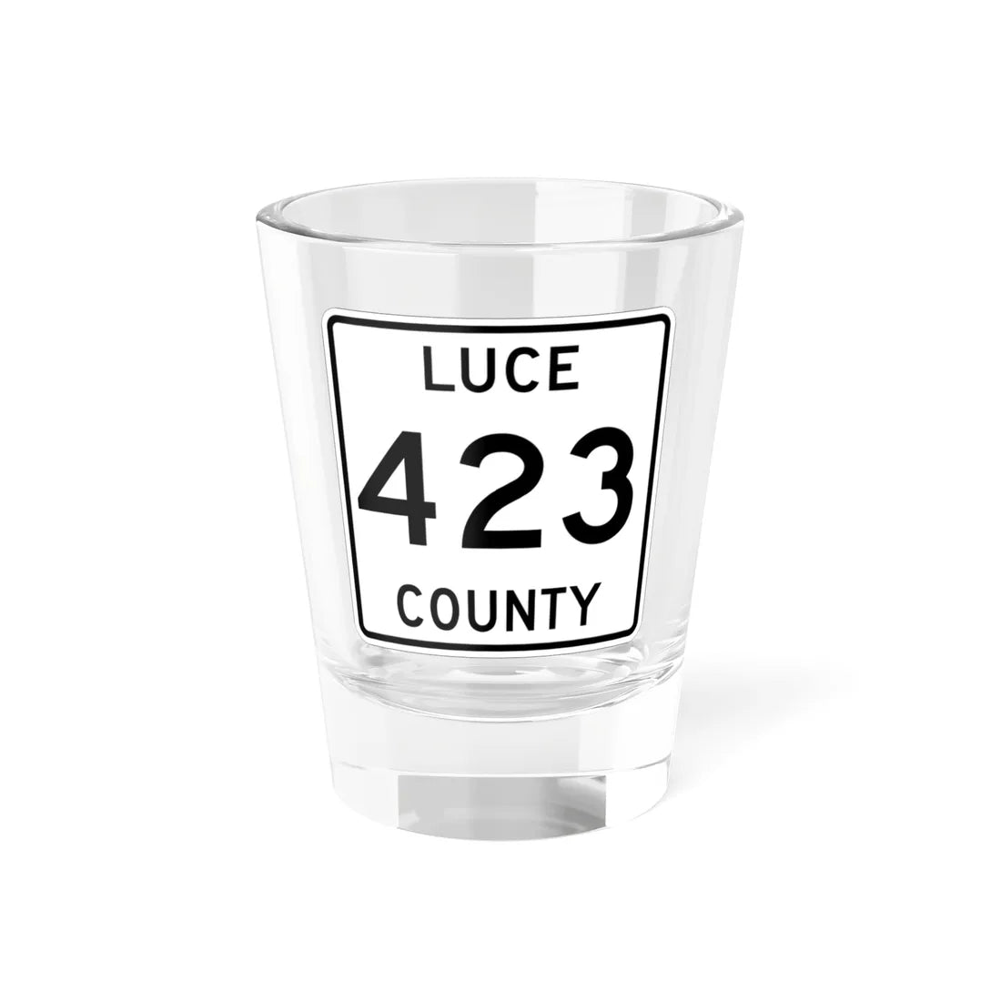 Michigan 423 Luce County (Michigan) (Road Sign) Shot Glass 1.5oz 1.5oz - Go Mug Yourself
