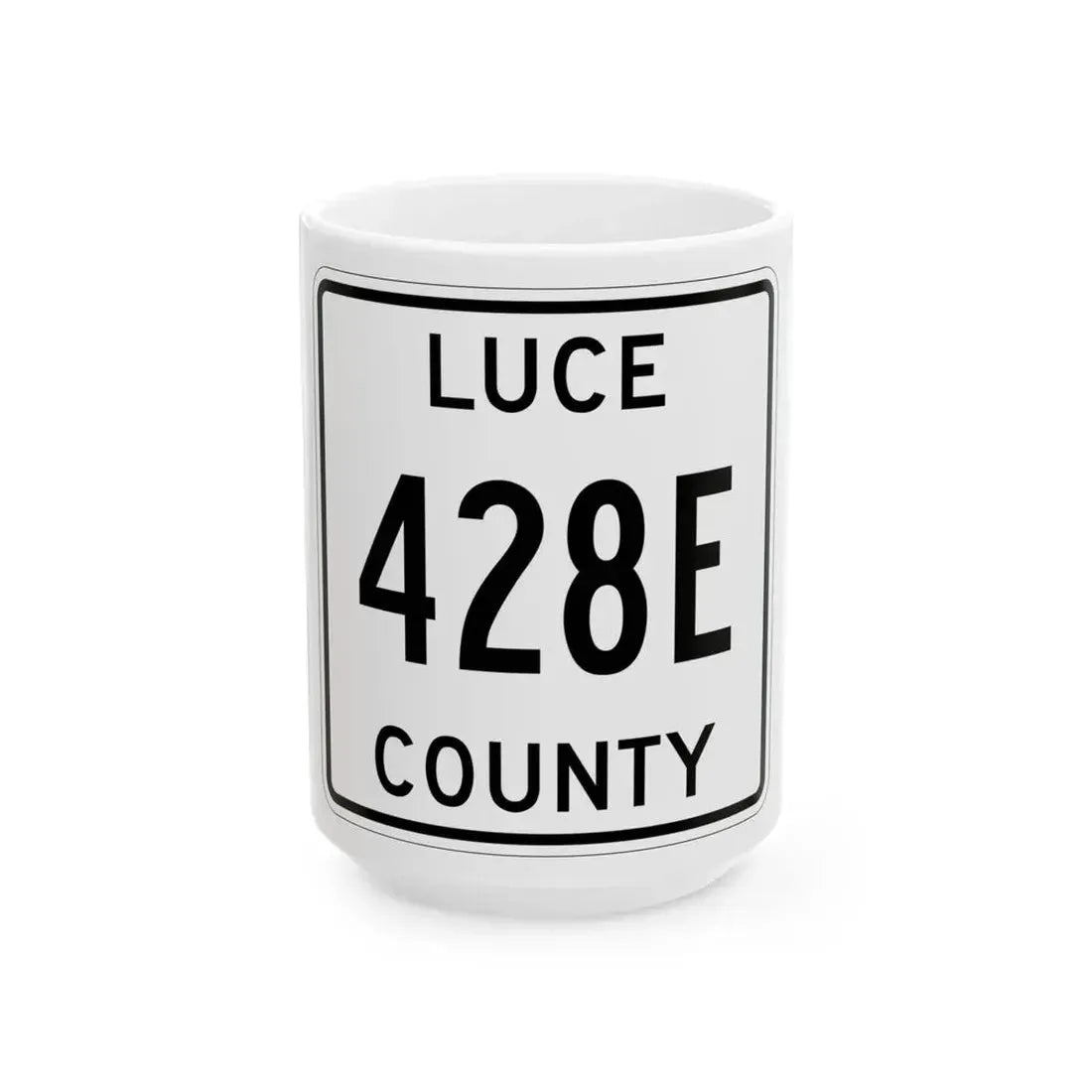 Michigan 428E Luce County (Michigan) (Road Sign) White Coffee Mug 15oz - Go Mug Yourself