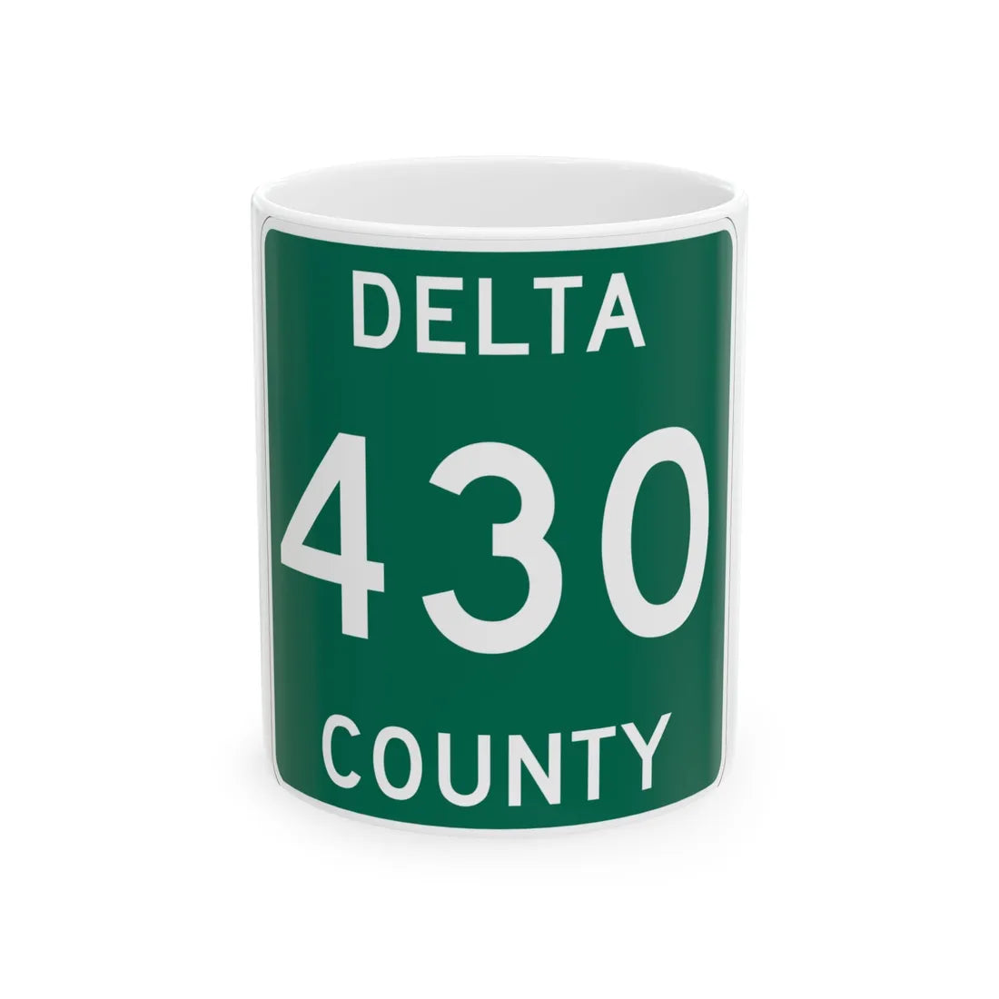 Michigan 430 Delta County (Michigan) (Road Sign) White Coffee Mug 11oz - Go Mug Yourself