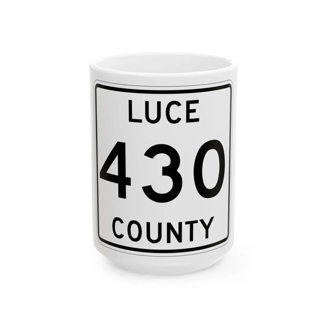 Michigan 430 Luce County (Michigan) (Road Sign) White Coffee Mug 15oz - Go Mug Yourself