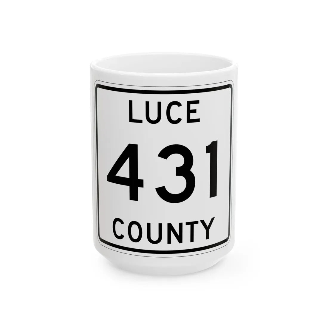 Michigan 431 Luce County (Michigan) (Road Sign) White Coffee Mug 15oz - Go Mug Yourself