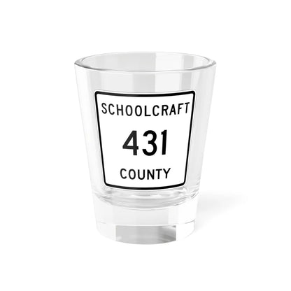 Michigan 431 Schoolcraft County (Michigan) (Road Sign) Shot Glass 1.5oz 1.5oz - Go Mug Yourself