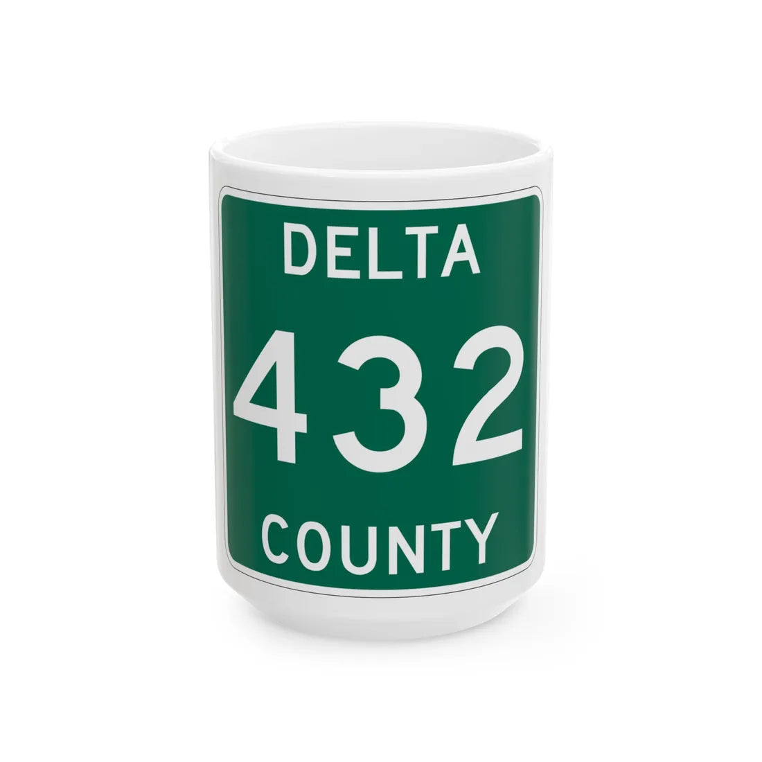 Michigan 432 Delta County (Michigan) (Road Sign) White Coffee Mug 15oz - Go Mug Yourself