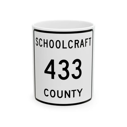 Michigan 433 Schoolcraft County (Michigan) (Road Sign) White Coffee Mug 11oz - Go Mug Yourself