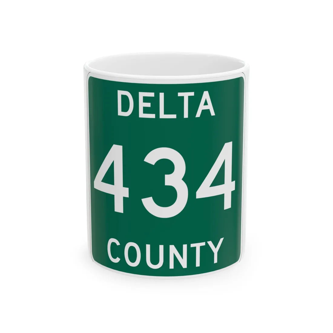 Michigan 434 Delta County (Michigan) (Road Sign) White Coffee Mug 11oz - Go Mug Yourself