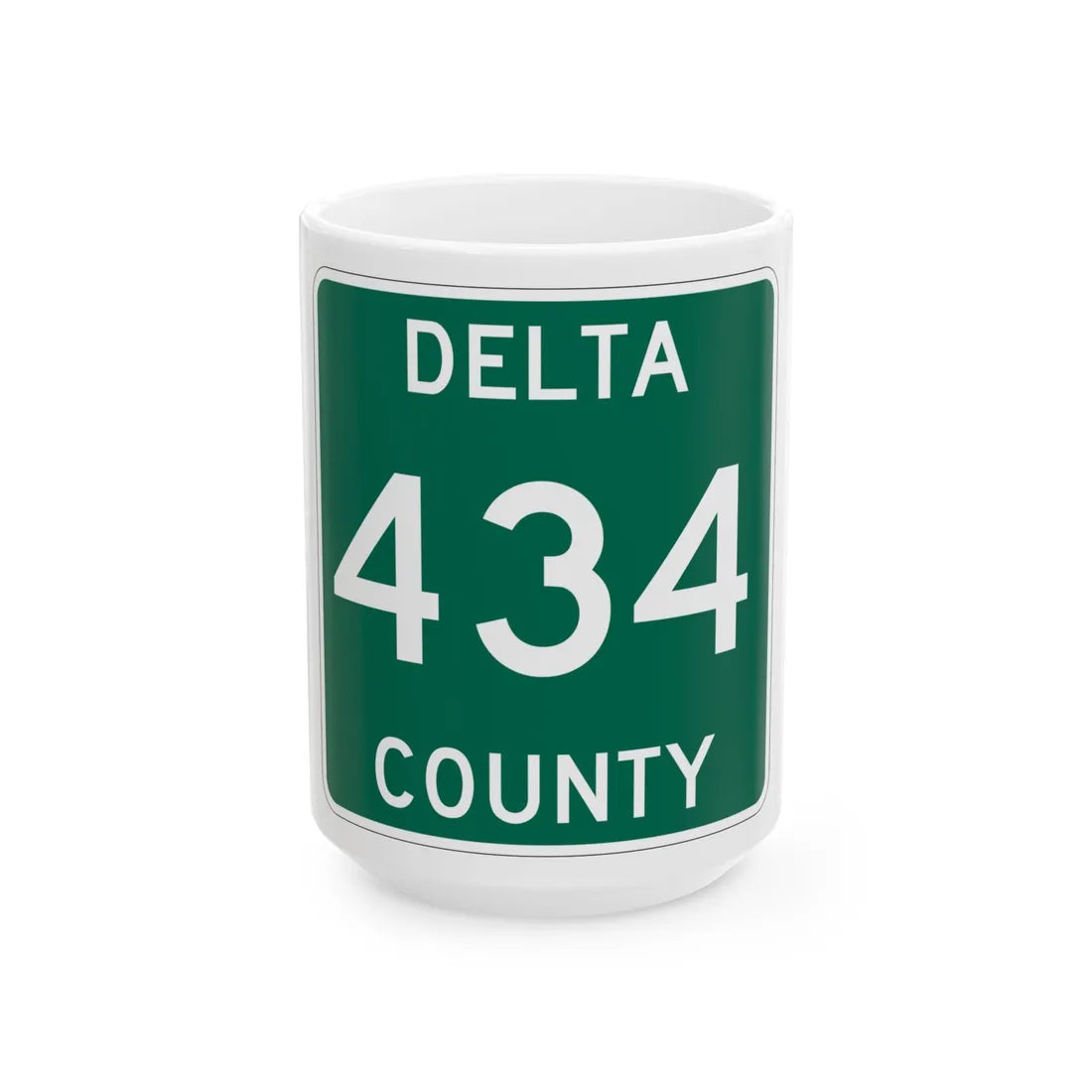 Michigan 434 Delta County (Michigan) (Road Sign) White Coffee Mug 15oz - Go Mug Yourself