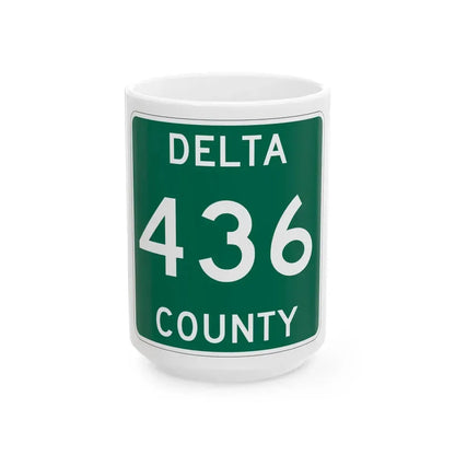 Michigan 436 Delta County (Michigan) (Road Sign) White Coffee Mug 15oz - Go Mug Yourself