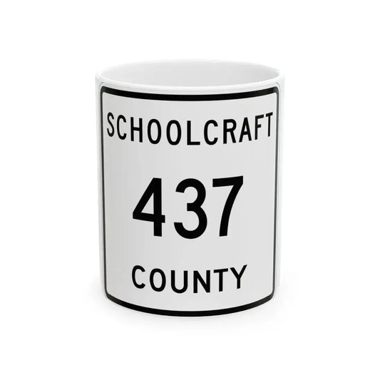 Michigan 437 Schoolcraft County (Michigan) (Road Sign) White Coffee Mug 11oz - Go Mug Yourself