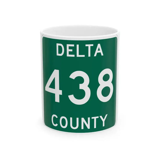 Michigan 438 Delta County (Michigan) (Road Sign) White Coffee Mug 11oz - Go Mug Yourself