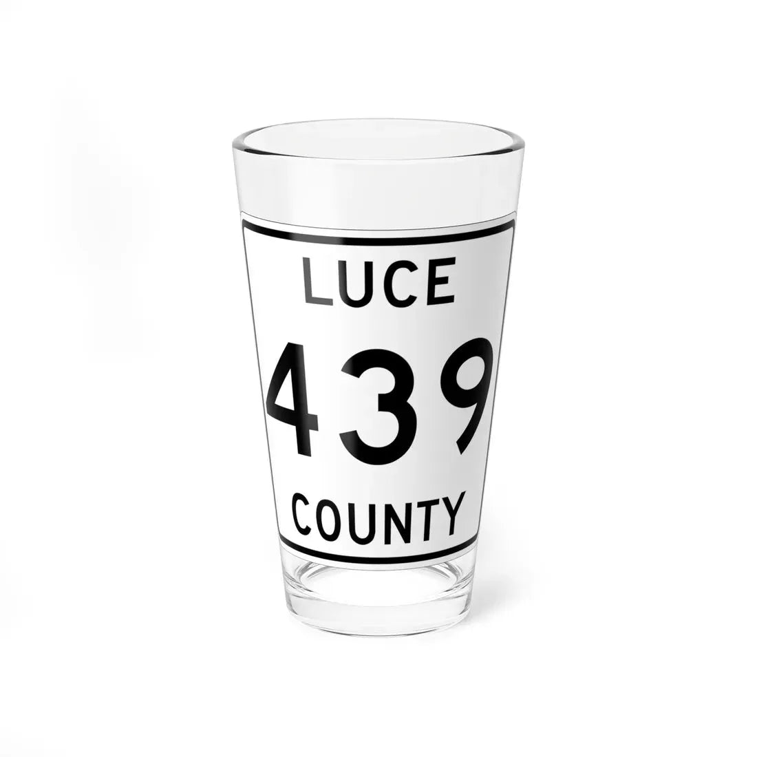 Michigan 439 Luce County (Michigan) (Road Sign) Pint Glass 16oz 16oz - Go Mug Yourself