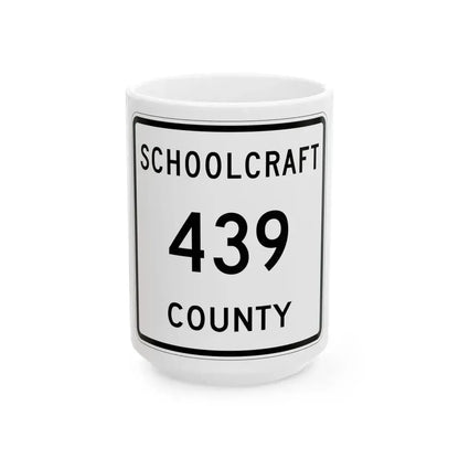 Michigan 439 Schoolcraft County (Michigan) (Road Sign) White Coffee Mug 15oz - Go Mug Yourself