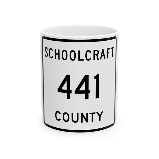 Michigan 441 Schoolcraft County (Michigan) (Road Sign) White Coffee Mug 11oz - Go Mug Yourself