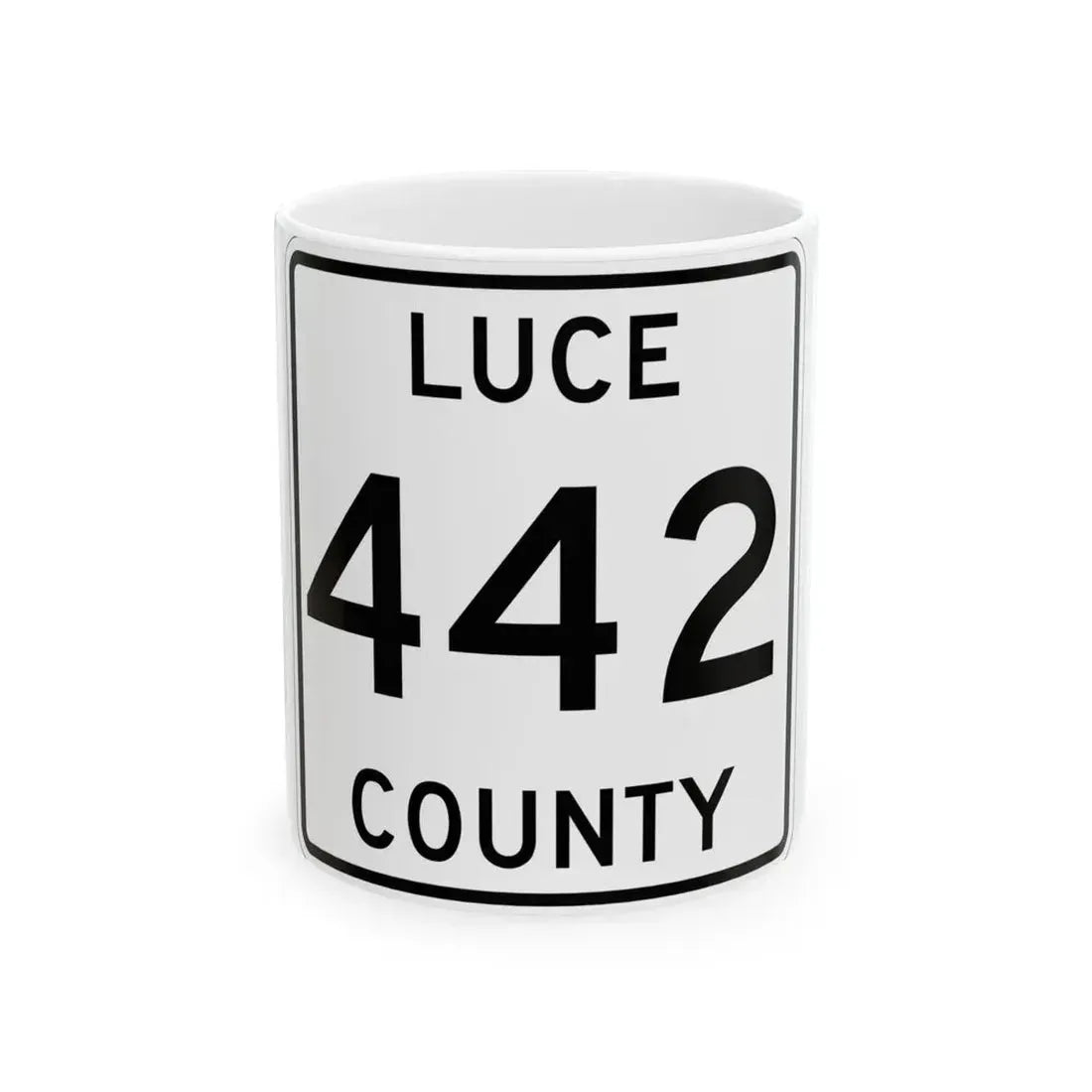 Michigan 442 Luce County (Michigan) (Road Sign) White Coffee Mug 11oz - Go Mug Yourself