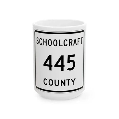 Michigan 445 Schoolcraft County (Michigan) (Road Sign) White Coffee Mug 15oz - Go Mug Yourself