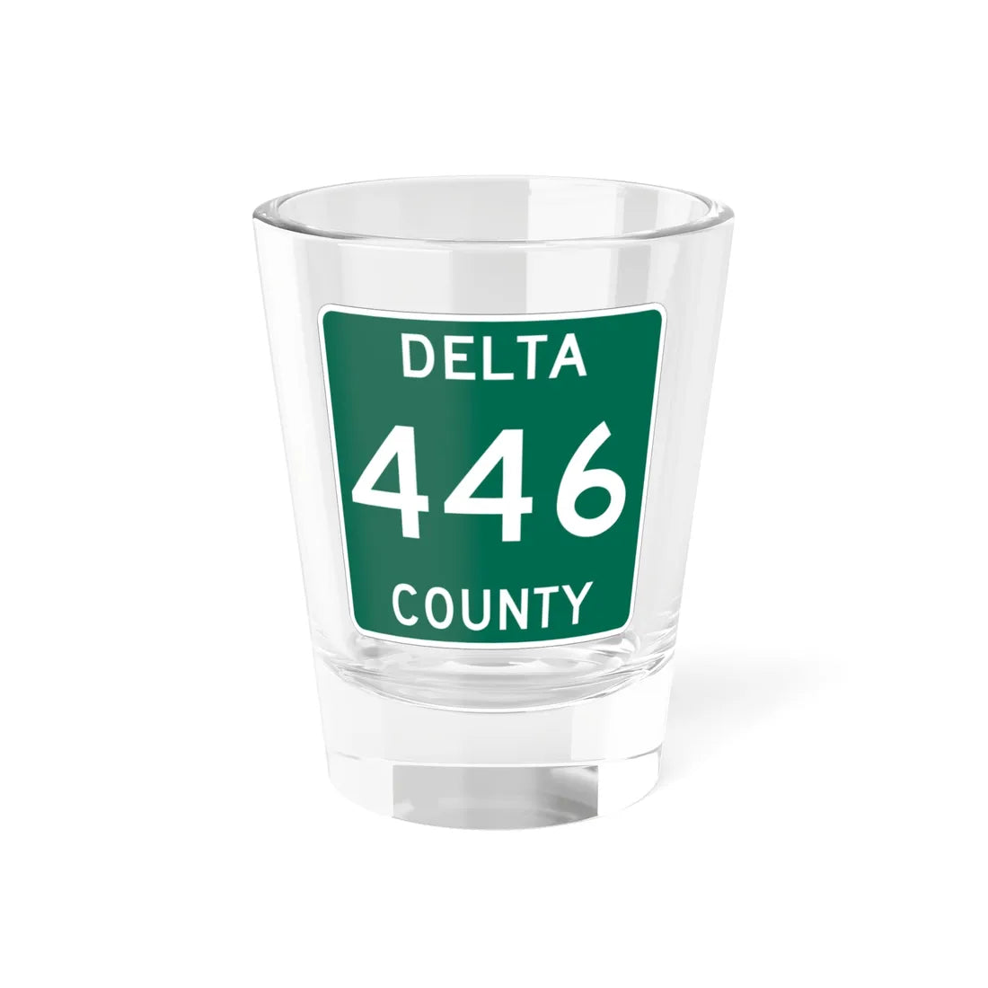 Michigan 446 Delta County (Michigan) (Road Sign) Shot Glass 1.5oz 1.5oz - Go Mug Yourself