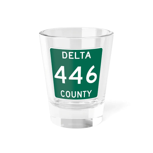 Michigan 446 Delta County (Michigan) (Road Sign) Shot Glass 1.5oz 1.5oz - Go Mug Yourself