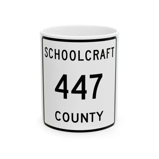 Michigan 447 Schoolcraft County (Michigan) (Road Sign) White Coffee Mug 11oz - Go Mug Yourself