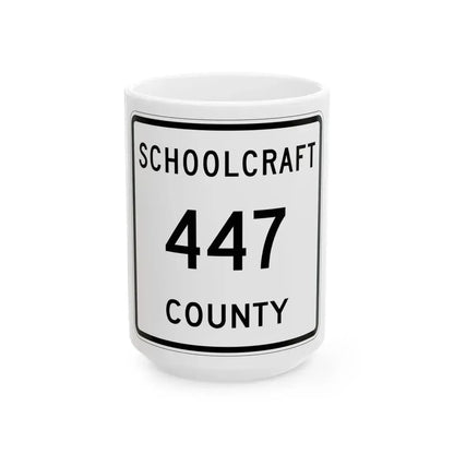 Michigan 447 Schoolcraft County (Michigan) (Road Sign) White Coffee Mug 15oz - Go Mug Yourself