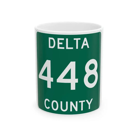 Michigan 448 Delta County (Michigan) (Road Sign) White Coffee Mug 11oz - Go Mug Yourself
