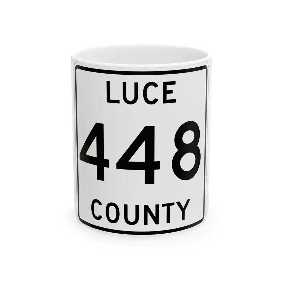 Michigan 448 Luce County (Michigan) (Road Sign) White Coffee Mug 11oz - Go Mug Yourself