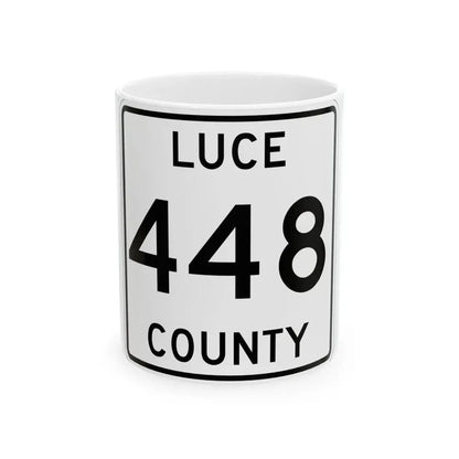 Michigan 448 Luce County (Michigan) (Road Sign) White Coffee Mug 11oz - Go Mug Yourself