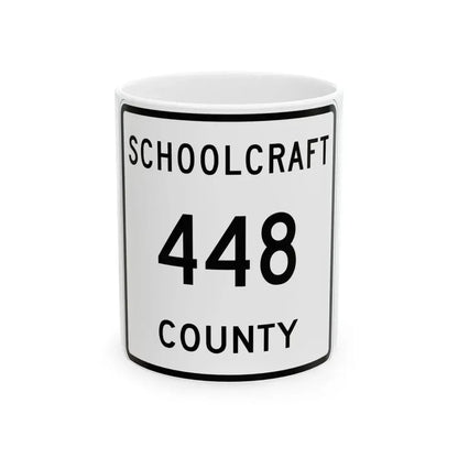 Michigan 448 Schoolcraft County (Michigan) (Road Sign) White Coffee Mug 11oz - Go Mug Yourself