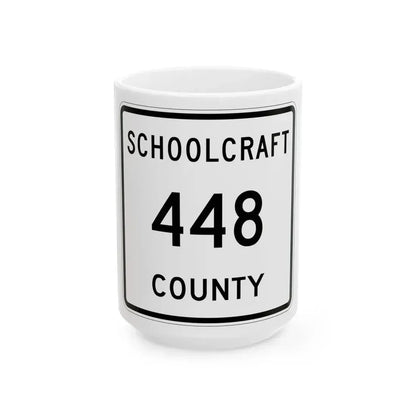 Michigan 448 Schoolcraft County (Michigan) (Road Sign) White Coffee Mug 15oz - Go Mug Yourself