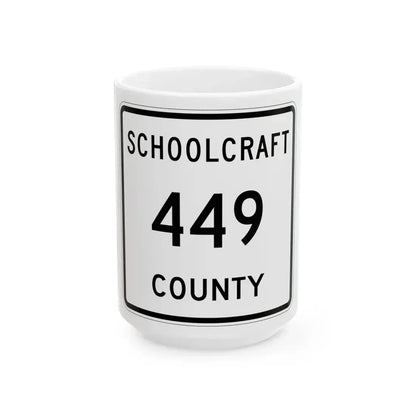 Michigan 449 Schoolcraft County (Michigan) (Road Sign) White Coffee Mug 15oz - Go Mug Yourself