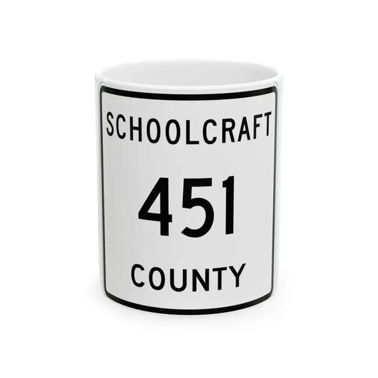 Michigan 451 Schoolcraft County (Michigan) (Road Sign) White Coffee Mug 11oz - Go Mug Yourself