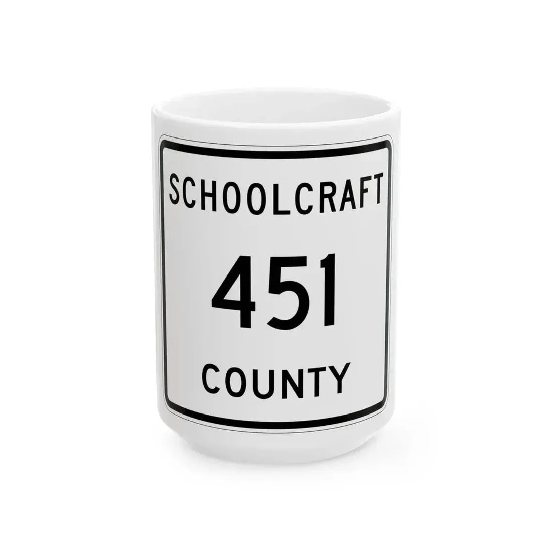 Michigan 451 Schoolcraft County (Michigan) (Road Sign) White Coffee Mug 15oz - Go Mug Yourself