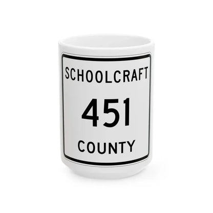 Michigan 451 Schoolcraft County (Michigan) (Road Sign) White Coffee Mug 15oz - Go Mug Yourself