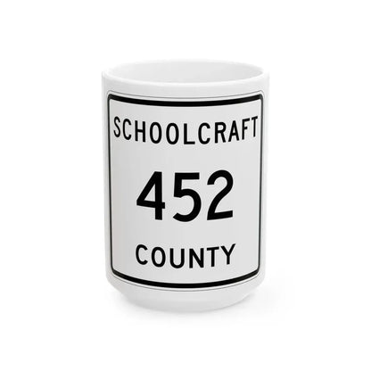 Michigan 452 Schoolcraft County (Michigan) (Road Sign) White Coffee Mug 15oz - Go Mug Yourself