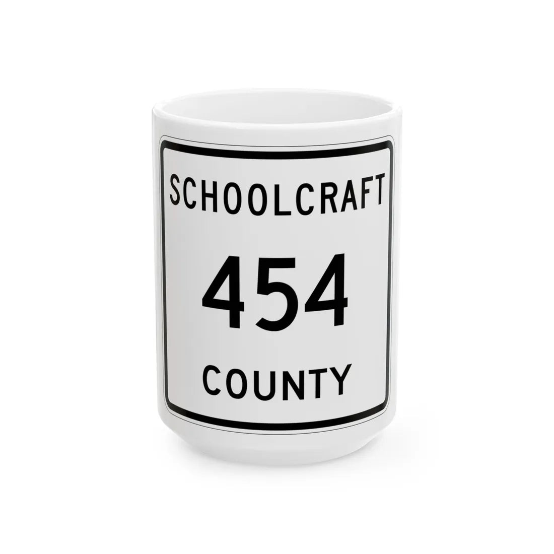 Michigan 454 Schoolcraft County (Michigan) (Road Sign) White Coffee Mug 15oz - Go Mug Yourself