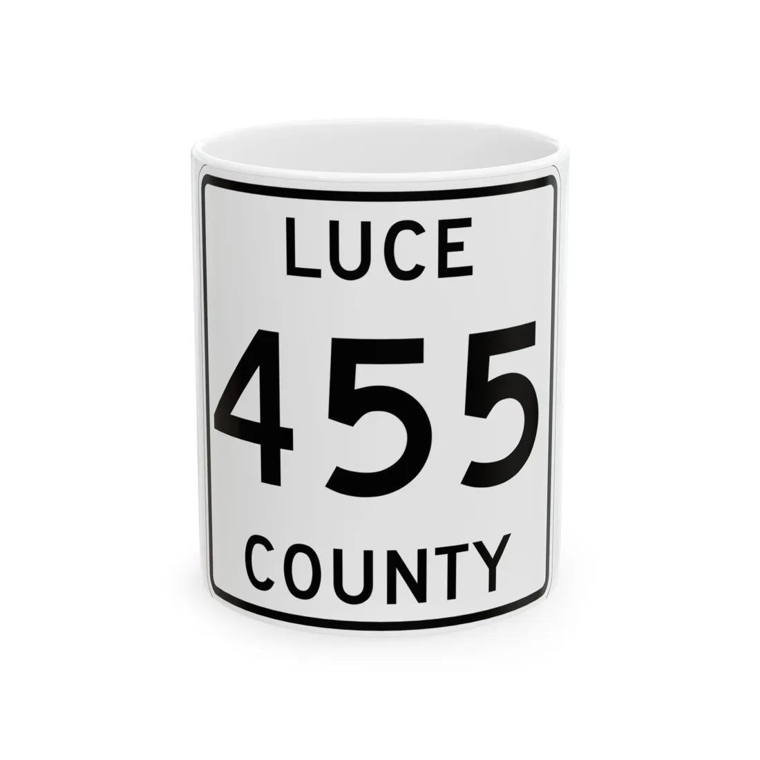 Michigan 455 Luce County (Michigan) (Road Sign) White Coffee Mug 11oz - Go Mug Yourself