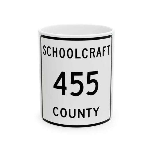 Michigan 455 Schoolcraft County (Michigan) (Road Sign) White Coffee Mug 11oz - Go Mug Yourself