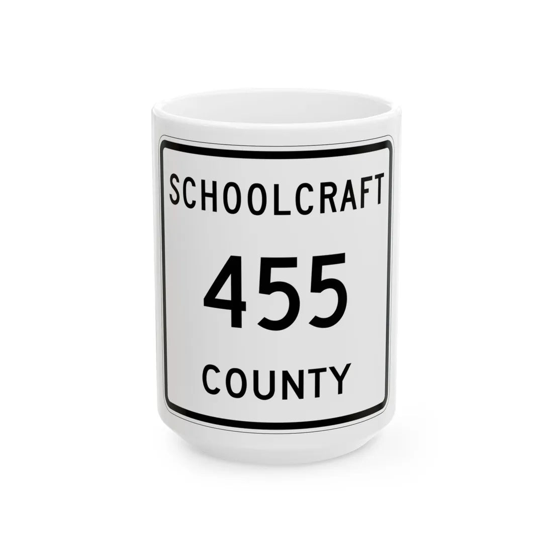 Michigan 455 Schoolcraft County (Michigan) (Road Sign) White Coffee Mug 15oz - Go Mug Yourself