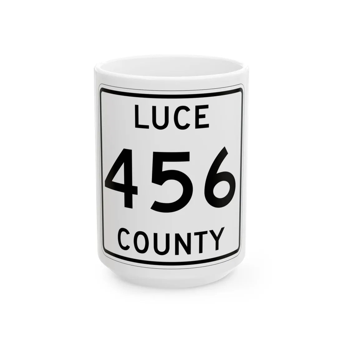 Michigan 456 Luce County (Michigan) (Road Sign) White Coffee Mug 15oz - Go Mug Yourself