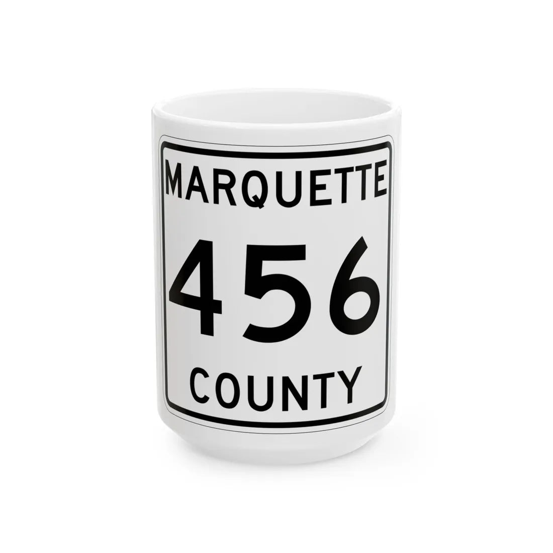 Michigan 456 Marquette County (Michigan) (Road Sign) White Coffee Mug 15oz - Go Mug Yourself