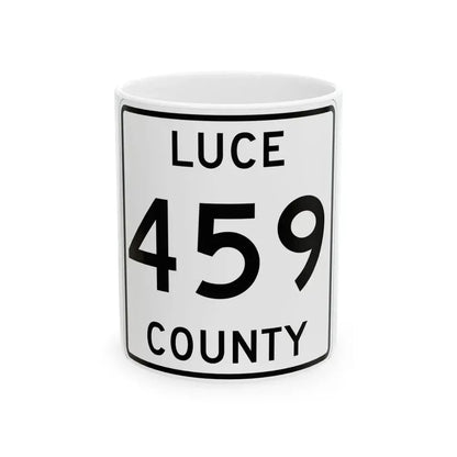 Michigan 459 Luce County (Michigan) (Road Sign) White Coffee Mug 11oz - Go Mug Yourself